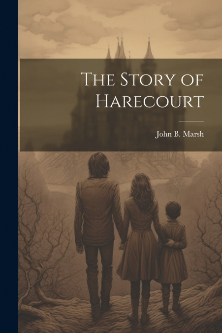 The Story of Harecourt