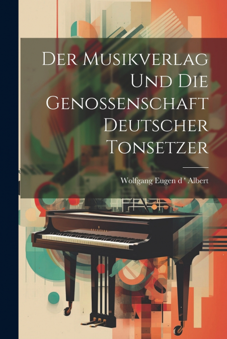 Der Musikverlag und die Genossenschaft Deutscher Tonsetzer