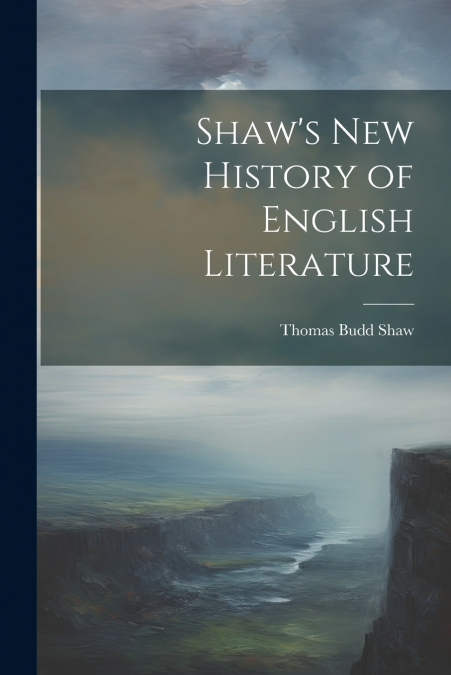 Shaw’s New History of English Literature