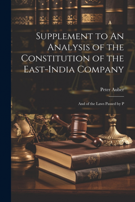 Supplement to An Analysis of the Constitution of the East-India Company