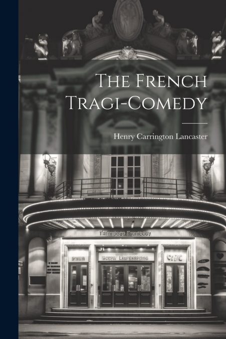 The French Tragi-comedy