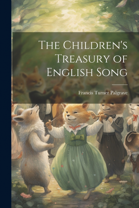 The Children’s Treasury of English Song