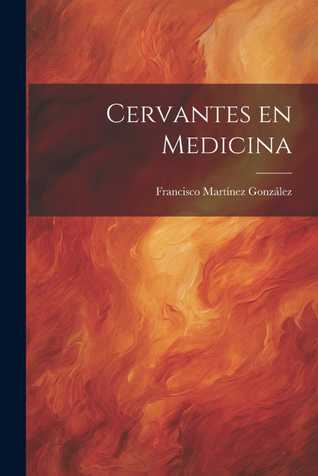 Cervantes en Medicina