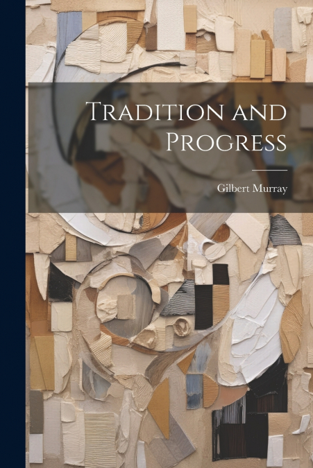 Tradition and Progress