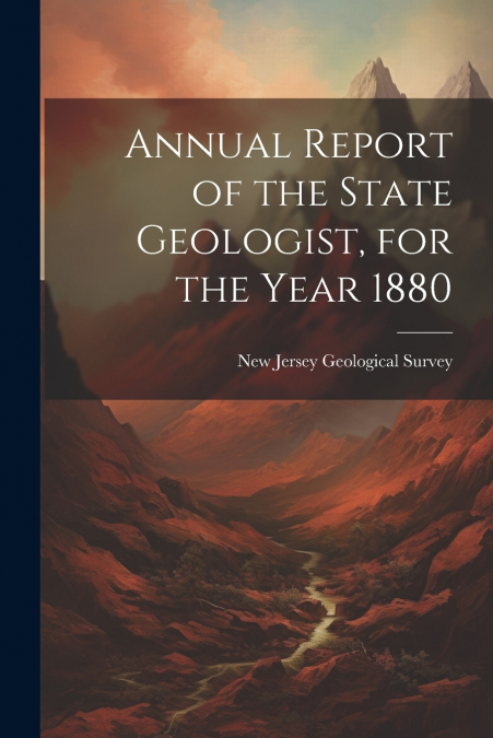 Annual Report of the State Geologist, for the Year 1880