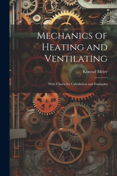 Mechanics of Heating and Ventilating
