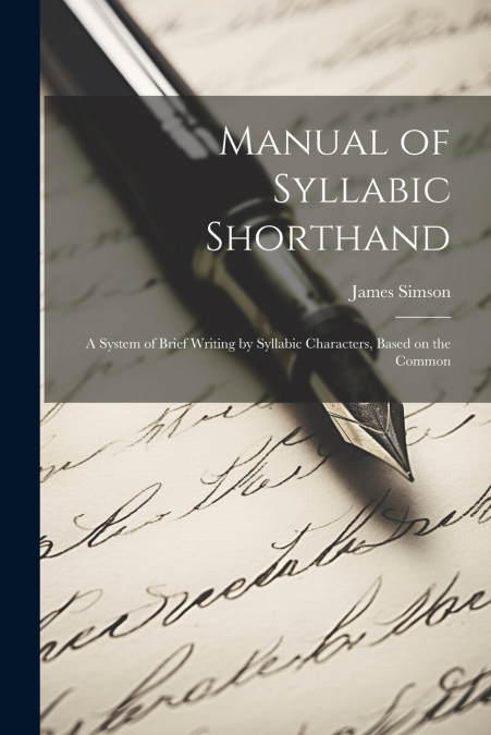 Manual of Syllabic Shorthand