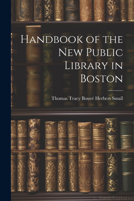 Handbook of the New Public Library in Boston