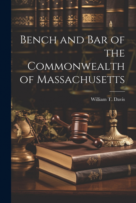 Bench and Bar of the Commonwealth of Massachusetts