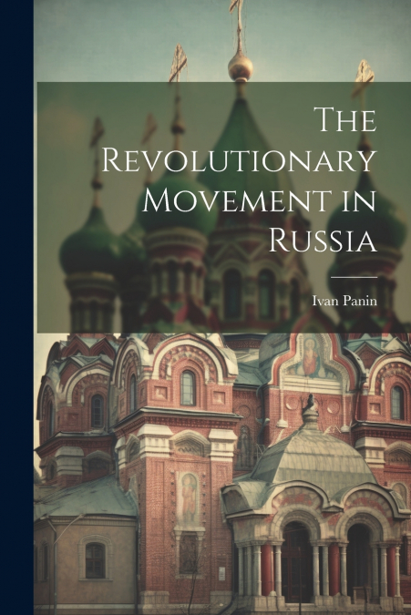 The Revolutionary Movement in Russia