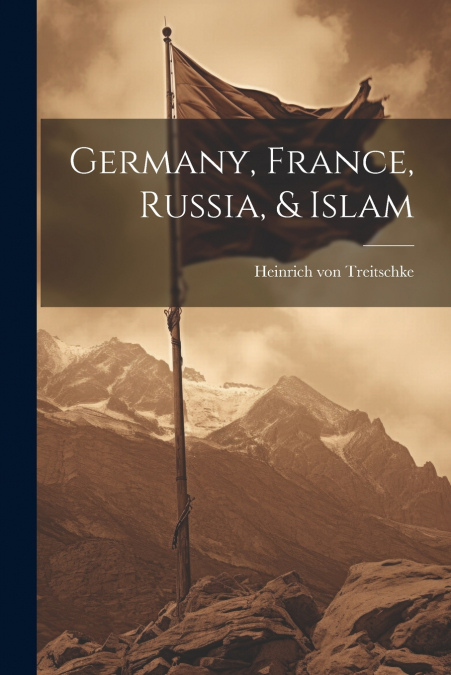 Germany, France, Russia, & Islam