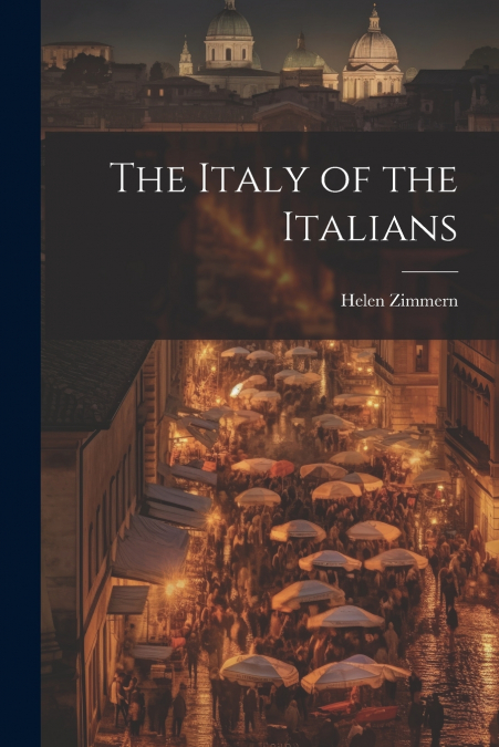 The Italy of the Italians