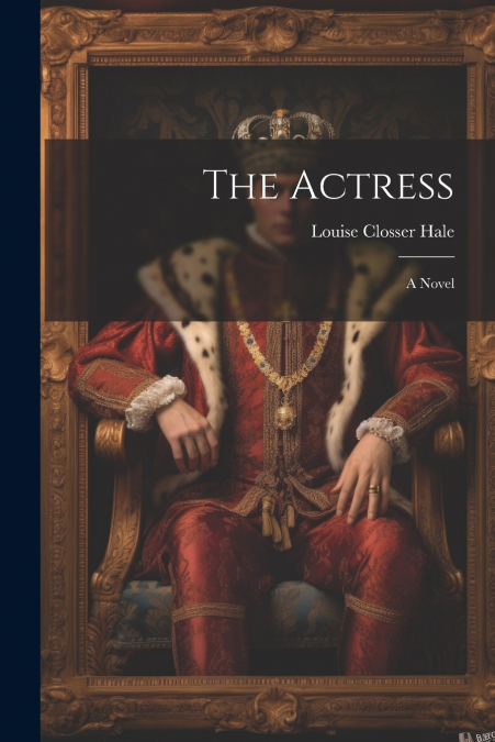 The Actress; A Novel