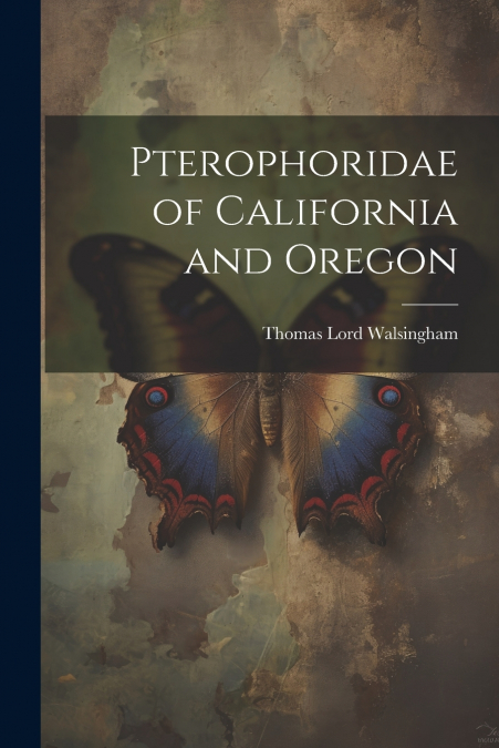 Pterophoridae of California and Oregon