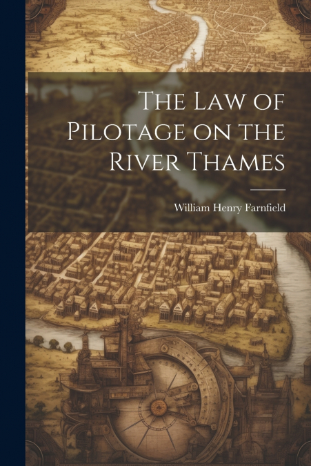 The Law of Pilotage on the River Thames