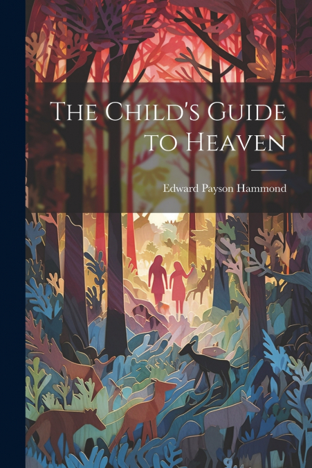 The Child’s Guide to Heaven