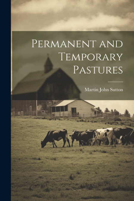 Permanent and Temporary Pastures