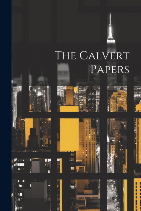 The Calvert Papers