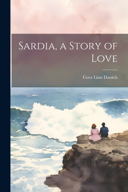 Sardia, a Story of Love