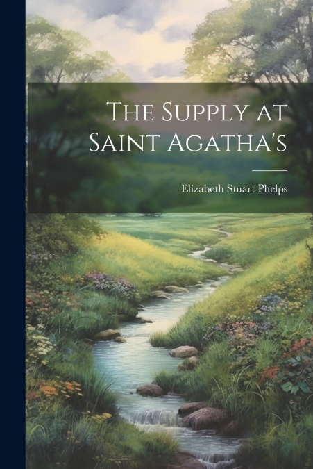 The Supply at Saint Agatha’s