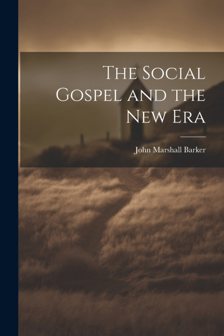 The Social Gospel and the New Era