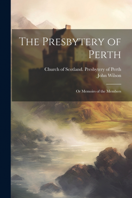 The Presbytery of Perth