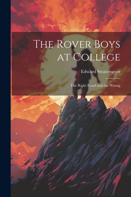 The Rover Boys at College