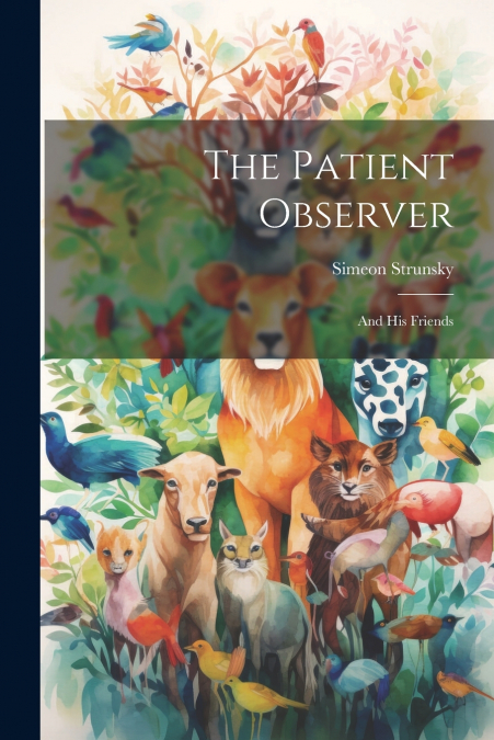 The Patient Observer