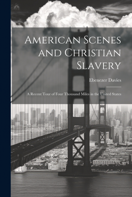 American Scenes and Christian Slavery