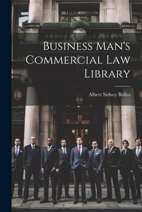 Business Man’s Commercial Law Library