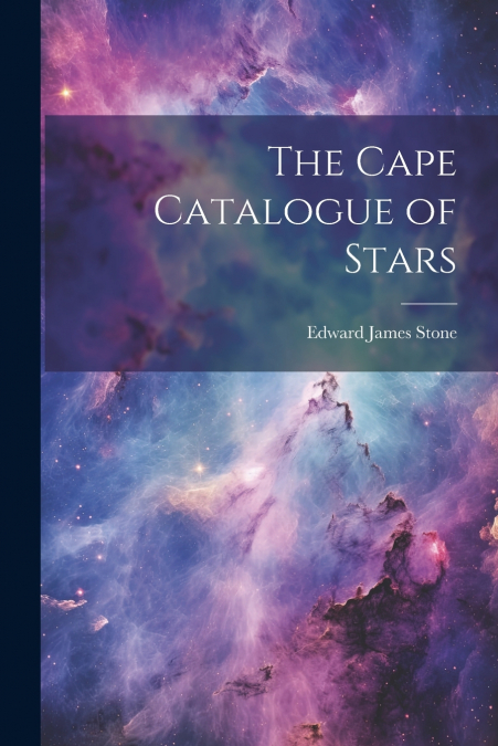 The Cape Catalogue of Stars
