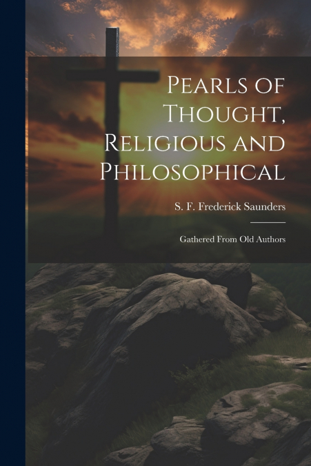 Pearls of Thought, Religious and Philosophical