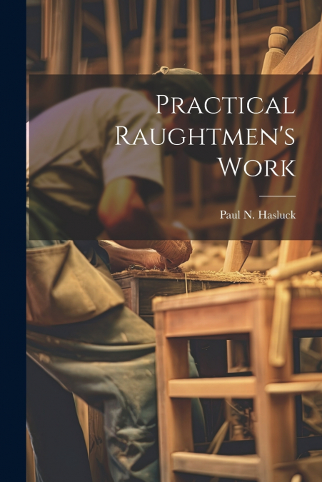 Practical Raughtmen’s Work