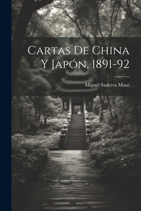 Cartas de China y Japón, 1891-92
