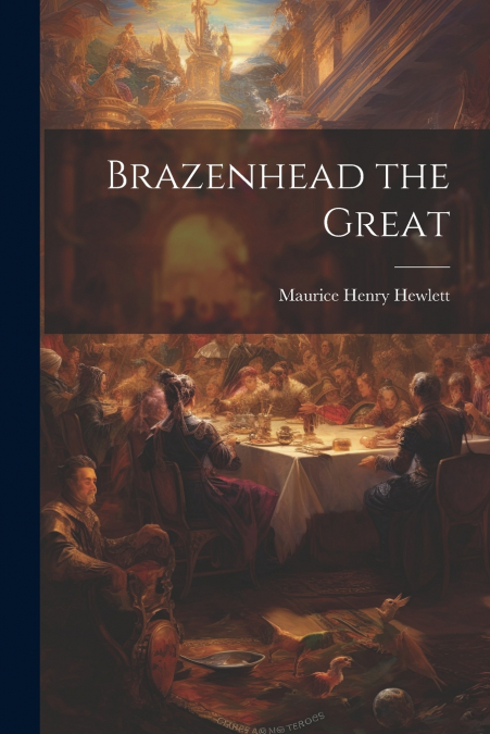 Brazenhead the Great