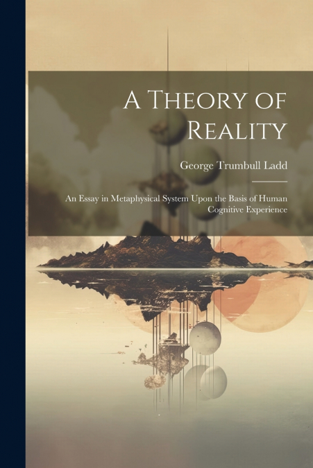 A Theory of Reality