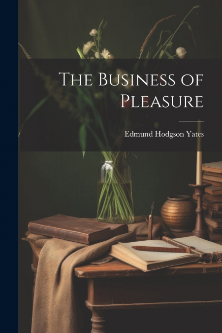 The Business of Pleasure