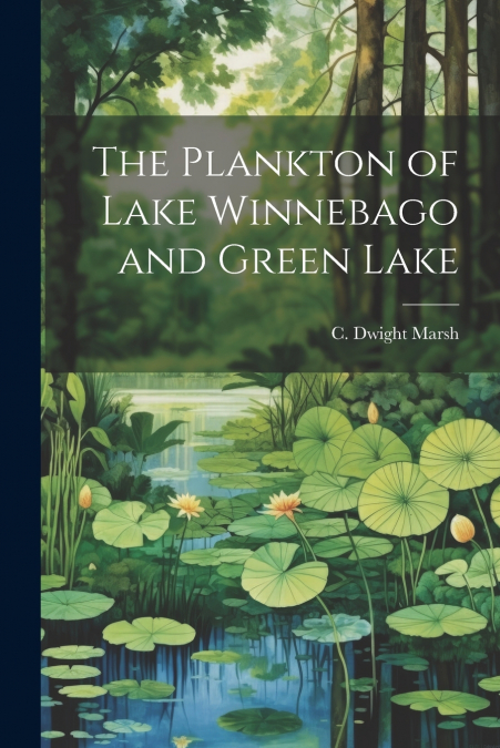 The Plankton of Lake Winnebago and Green Lake