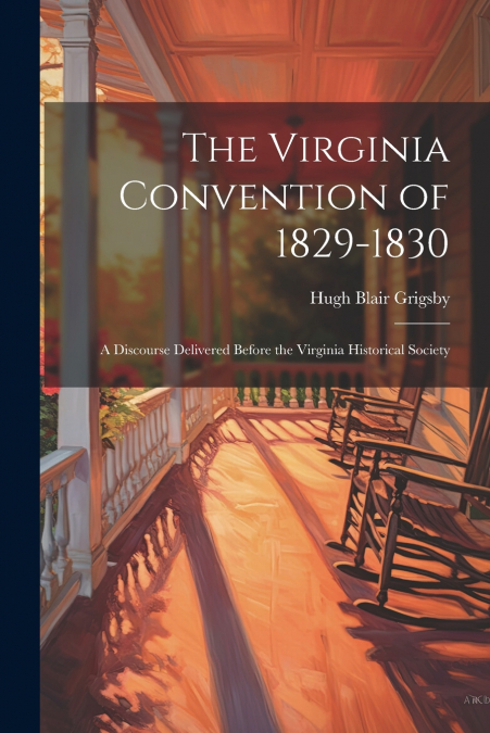 The Virginia Convention of 1829-1830