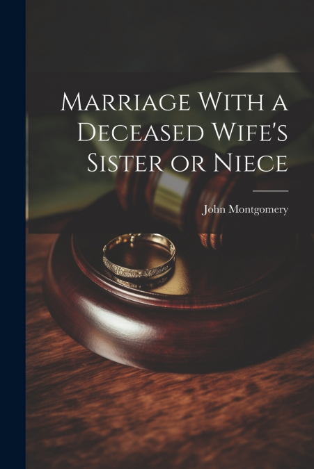Marriage With a Deceased Wife’s Sister or Niece