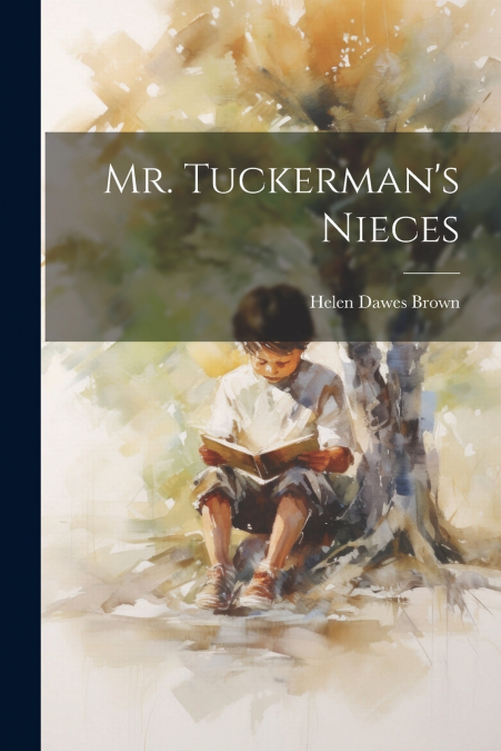 Mr. Tuckerman’s Nieces