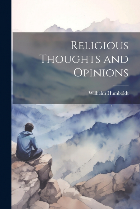 Religious Thoughts and Opinions