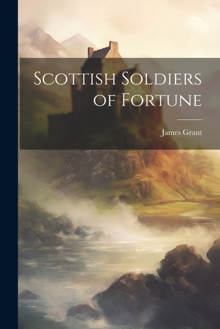 Scottish Soldiers of Fortune