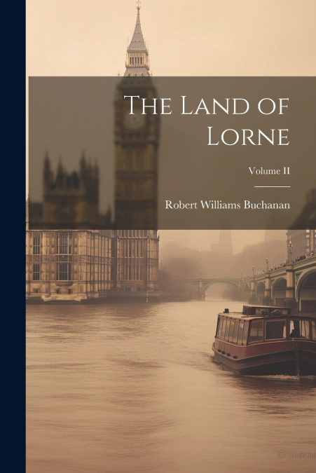 The Land of Lorne; Volume II