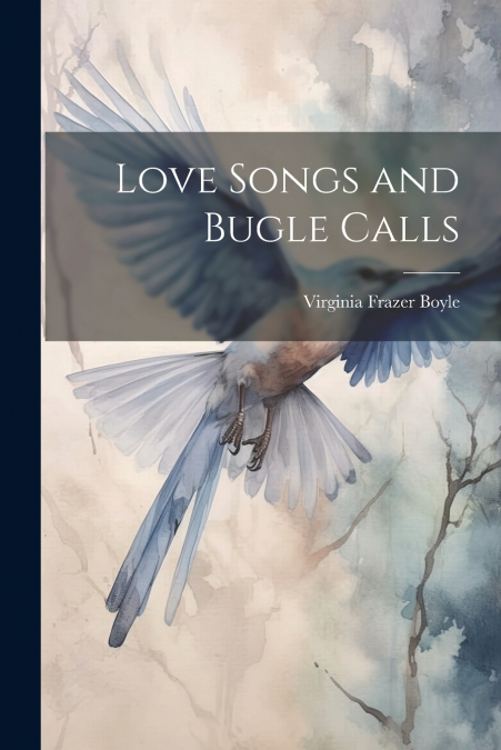 Love Songs and Bugle Calls