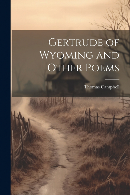 Gertrude of Wyoming and Other Poems