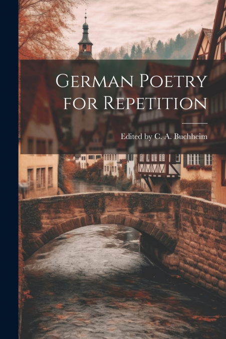 German Poetry for Repetition