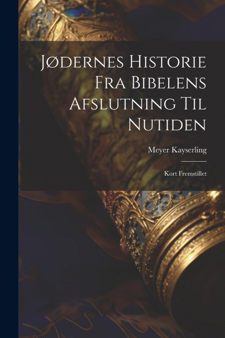 Jødernes Historie fra Bibelens Afslutning til Nutiden