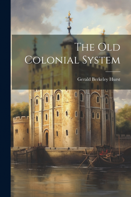 The Old Colonial System