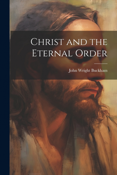 Christ and the Eternal Order